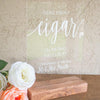 Cigar Bar Acrylic Wedding Sign - Rich Design Co